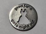 Girlfriend Token - Good For A Girls Night Out
