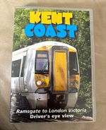 Kent Coast Driver’s Eye View  Video 125 DVD Ramsgate–London Victoria