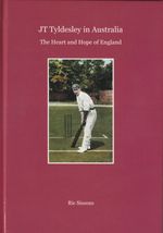 Signed L/E - JT Tyldesley in Australia. The Heart and Hope of England... Ashes