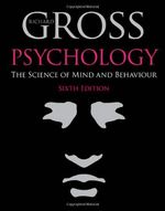 Psychology: The Science of Mind and Behaviour 6th Edition By Richard Gross