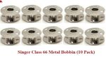 SINGER SEWING MACHINE  METAL BOBBINS CLASS 66  x 10...AS IMAGED