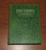 ANTIQUE  HARDBACK  DAIRY FARMING 1912 COPYRIGHT BY D.S.BURCH-PHILADELPHIA  PENN