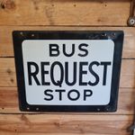Enamel Porcelain Sign Bus Stop REQUEST Double Sided sign reproduction / original