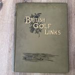 British Golf Links Book, Horace G Hutchinson 1897
