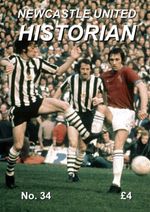 NEWCASTLE UNITED HISTORIAN No.34 (PRE-ORDER YOUR COPY - PUBLICATION DATE 23 NOV)