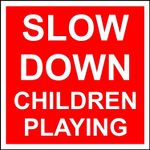  Slow down children playing sign