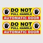 Do Not Pull Handle Sticker Notice Sign Automatic Door Bus Coach Taxi Shop Office