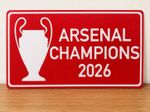 Football Champions 2026 Plaque | Arsenal Inspired Fan Sign