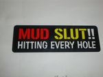 2 x Mud Slut  Stickers  Off Road 4x4 4wd Bumper Decals Landrover Jeep 6"x2"