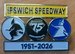IPSWICH WITCHES SPEEDWAY 75TH ANNIVERSARY 1951-2026 METAL BADGE - SILVER METAL