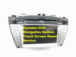 Hyundai IX35 Navigation System Touch Screen LAN8940EHLM Repair Service