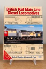 British Rail Main Line Diesel Locomotives – Colin J. Marsden & Graham B. Fenn