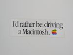 Vintage Apple Computer 1980's "I'd Rather Be Driving A Macintosh" Bumper Sticker