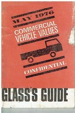 GLASS'S GUIDE TO BRITISH/FOREIGN VANS , TRUCKS & CAMPER VAN VALUES : MAY 1976 ED