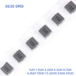 0630 SMD Power Inductor 1UH 1.5UH 2.2UH 3.3UH 4.7UH 6.8UH 10UH 15 22UH 33UH 47UH