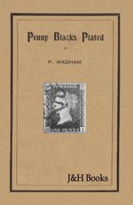 PENNY BLACKS PLATED by Wadham 1d Black Plate Prominent Characteristics - CD