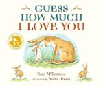 GUESS HOW MUCH I LOVE YOU - BRAND NEW BOOK FOR YOUNG CHILDREN