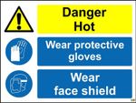 Danger Hot Wear Face Shield Wear Protective Gloves Safety Sign 