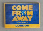 Come From Away Musical - London / West End Show Magnet