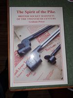 THE SPIRIT OF THE PIKE, BRITISH SOCKETS BAYONETS OF THE TWENTIETH CENTURY