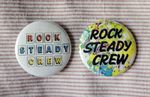 Rock Steady Crew two 25mm button badges. Free UK postage!