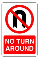 No Turn Around Sign - Outdoor Rigid Plastic, Aluminium or Sticker - Design 3