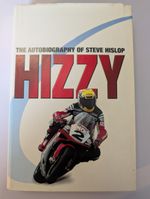 Hizzy Steve Hislop Autobiography Hardback Book 2003 1st Ed Isle of Man TT Ex-Lib