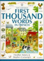 The Usborne First Thousand Words in French By Heather Amery, Stephen Cartwright