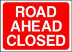 Road Ahead Closed Road Safety Sign