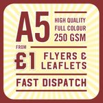 Full Colour Printed Flyers / Leaflets - 250gsm Gloss A4 A5 A6 A7