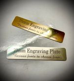 70mm - 15mm Engraving Plate. Up to 3 lines of text, and 3 Fonts to choose from