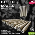 Oak Pegs / Dowels. 300mm x 19mm. UK Made Premium Oak Framing Pegs. Free Delivery