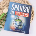 Spanish in 60 Days The Language Learning Workbook to Help You Speak Just Like uk