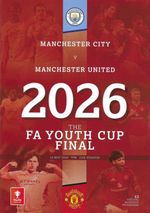 * 2026 FA YOUTH CUP FINAL - MANCHESTER CITY v MAN UTD - 14th May  IN STOCK NOW *