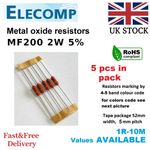 2W Metal film Resistors 5% All Values(1R-1K-1M) 5 in Pack Free P&P UK stock