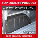 FITS VW CADDY MK3 SWB 10-15 BLACK ABS INNER INTERNAL WHEEL ARCH COVERS TRIM PAIR