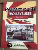 Portsmouth Trolleybuses Barry Cox Trolleybus Classics No.8 Transport Book