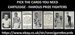 CARTLEDGE - FAMOUS PRIZE FIGHTERS - PICK THE CARDS YOU NEED