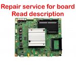 Sony KD-55XE9005 Mainboard Number 1-982-022-11 Boot LOOP/NO POWER REPAIR SERVICE