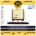 VAUXHALL VIVARO 2014-2019 REAR BUMPER CENTRE BLACK WITH PDC INSURANCE CERTIFIED