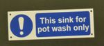 THIS SINK FOR POT WASH ONLY sign or sticker 150mmx50mm food & hygiene kitchen