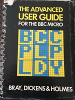 The Advanced User Guide Manual for the Acorn BBC Micro Computer 1982 Ring-bound
