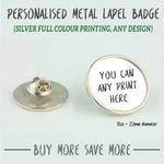 Personalised photo printed metal lapel pin badge. Gold or Silver available