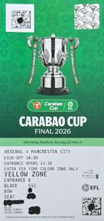 2026 CARABAO CUP FINAL TICKET. MANCHESTER CITY V ARSENAL. MINT CONDITION.