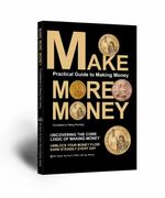 Make More Money: Wealth Mindset — Unlocking the Core Logic of Earning Daily