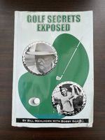 Golf Secrets Exposed Paperback By Bill Mehlhorn. Signed By Bobby Shave. Rare.