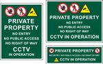 PRIVATE PROPERTY NO ENTRY NO PUBLIC ACCESS NO RIGHT OF WAY CCTV IN OPERATION