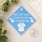 Night Shift Nurse Car Sign, Tired Driver Rear View Mirror Sign, Nurse Gift,