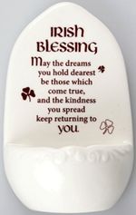 IRISH BLESSING - MAY THE DREAMS YOU HOLD DEAREST - IRELAND - HOLY WATER FONT