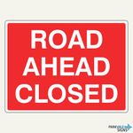Road Ahead Closed Sign - Temporary Traffic Sign